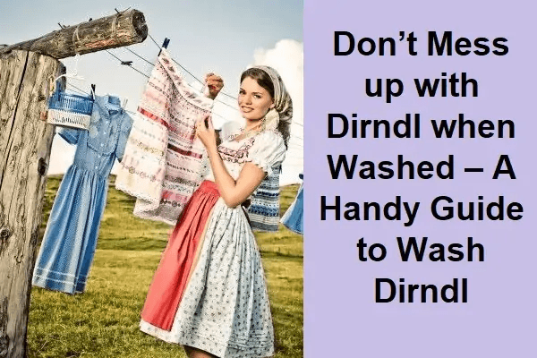 How to Wash Your Dirndl Dress to Keep the Colors Alive - Lederhosen For Sale