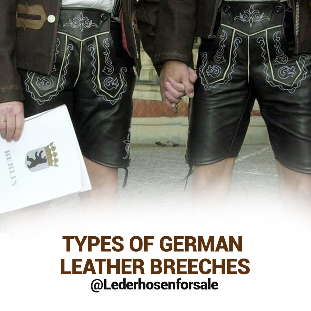 Types Of German Leather Breeches 7 Types Of German Leather Breeches - Lederhosen For Sale
