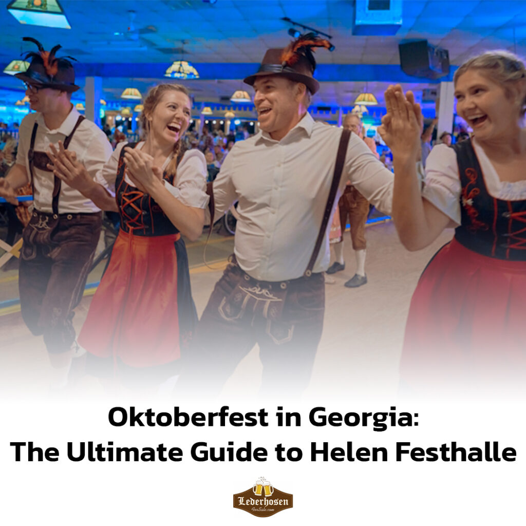 Oktoberfest in Georgia: The Ultimate Guide to Helen Festhalle 8 Oktoberfest in Georgia